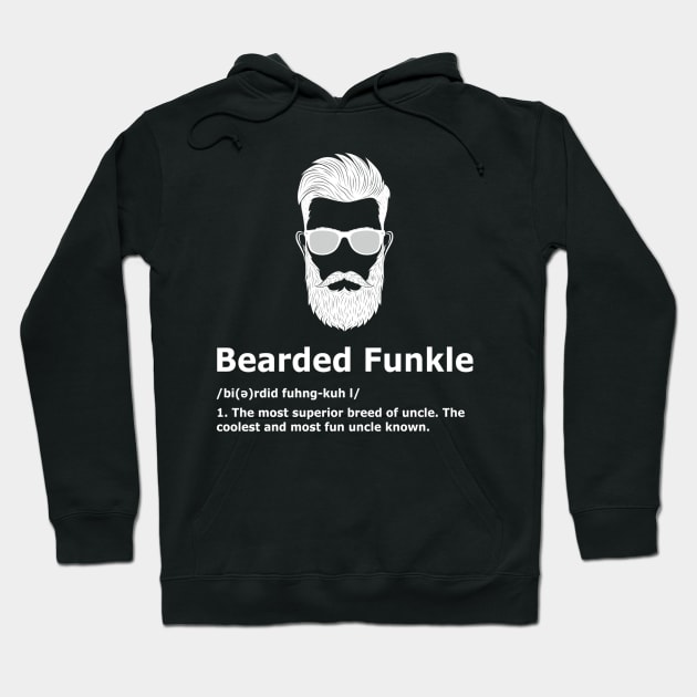 Bearded Funkle  Uncle Definition Tee Hoodie by DollochanAndrewss